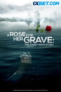 A Rose for Her Grave The Randy Roth Story (2023) Hindi Dubbed