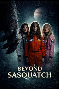 Beyond Sasquatch (2026) Full Movie