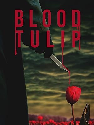 Blood Tulip (2025) Full Movie