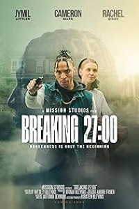 Breaking 27 00 (2026) Full Movie