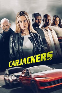 Carjackers (2025) Full Movie
