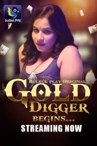 Gold Digger (2025) S01 BulbulPlay Originals Unrated Webseries