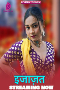 Ijazat (2026) S01 DzyrePlay Originals Unrated Webseries