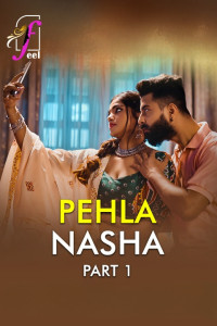 Pehla Nasha (2026) Part 1 Feel Originals Unrated Webseries