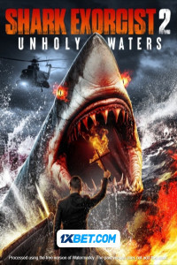 Shark Exorcist 2 Unholy Waters (2024) Hindi Dubbed