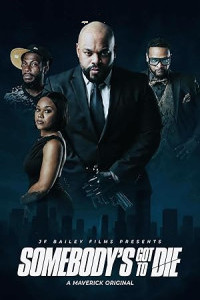 Somebodys Got to Die (2025) Full Movie