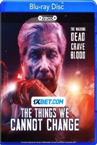 The Things We Cannot Change (2023) Hindi Dubbed