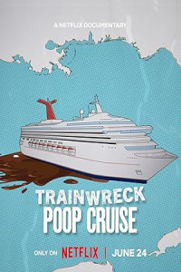 Trainwreck Poop Cruise (2025) Full Movie