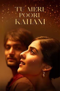Tu Meri Poori Kahani (2025) Hindi Movie